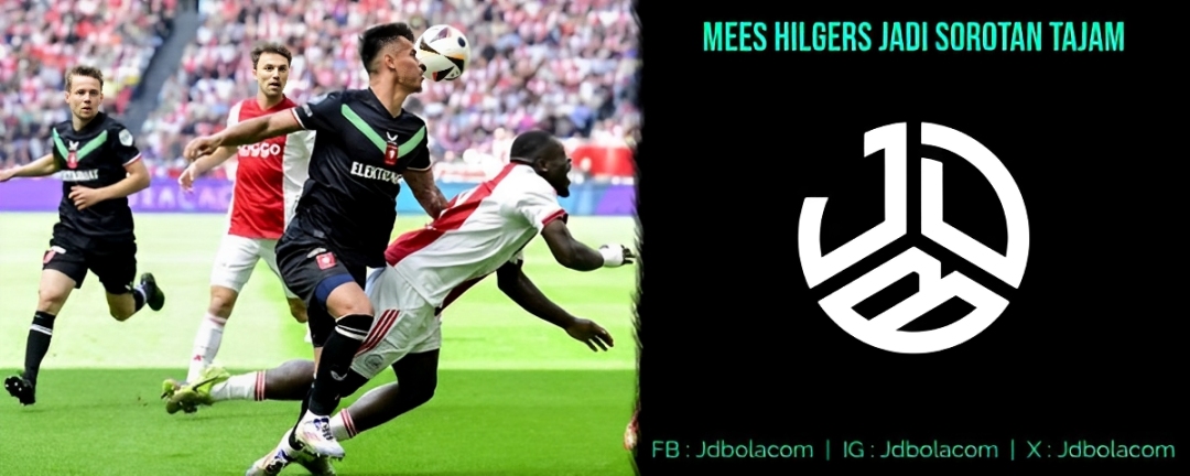 JD-BOLA: Mees Hilgers Jadi Sorotan Tajam