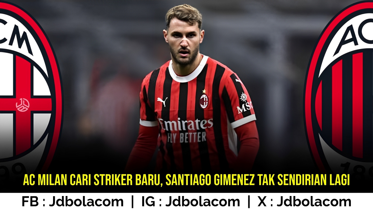 AC Milan Cari Striker Baru, Santiago Gimenez Tak Sendirian Lagi