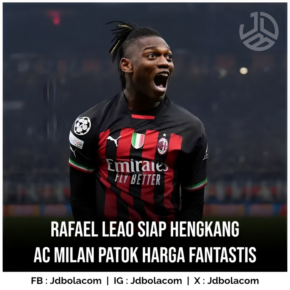 Rafael Leao Siap Hengkang, AC Milan Patok Harga Fantastis