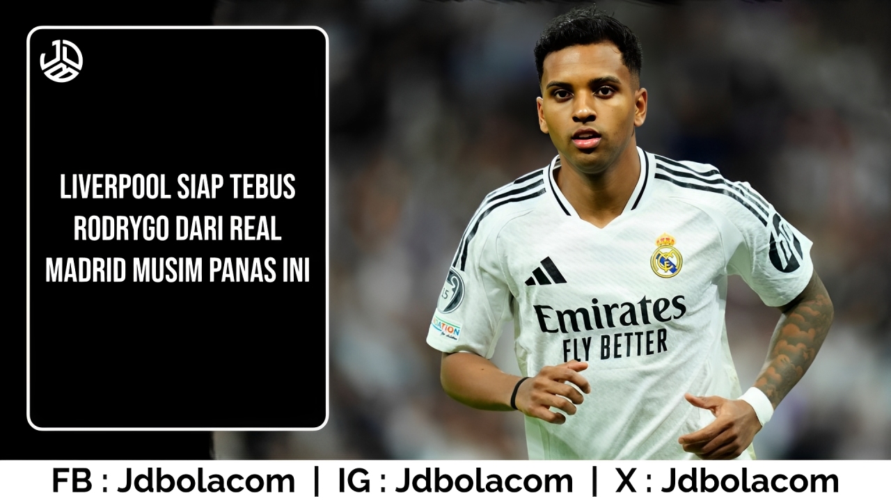Liverpool Siap Tebus Rodrygo Dari Real Madrid Musim Panas Ini