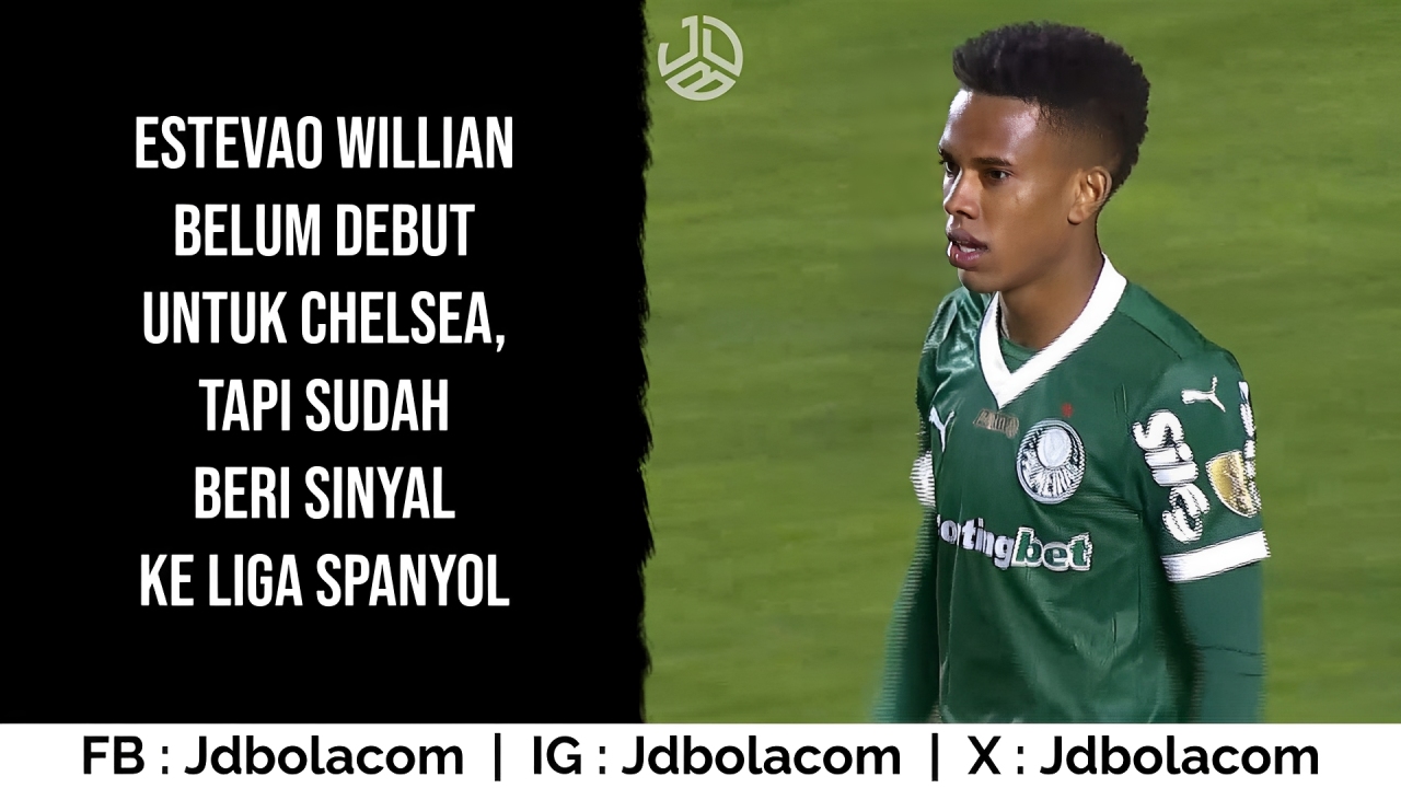 Estevao Willian Beri Sinyal Ke Liga Spanyol