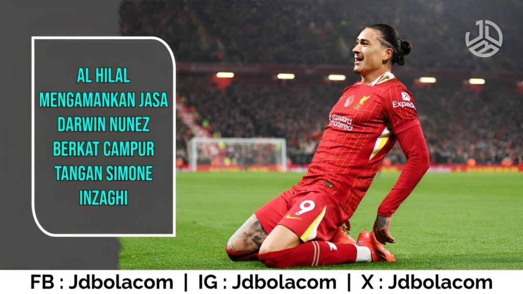 Al Hilal Gaet Darwin Nunez