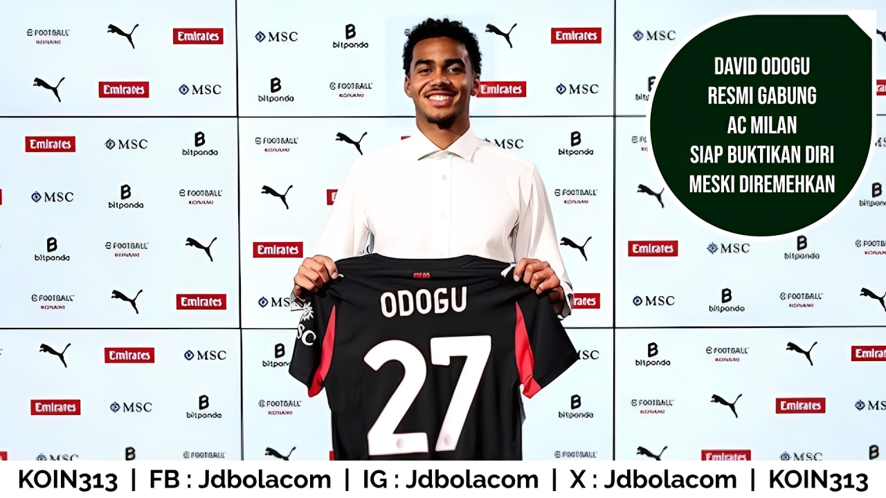 David Odogu Resmi Gabung AC Milan Siap Buktikan Diri Meski Diremehkan