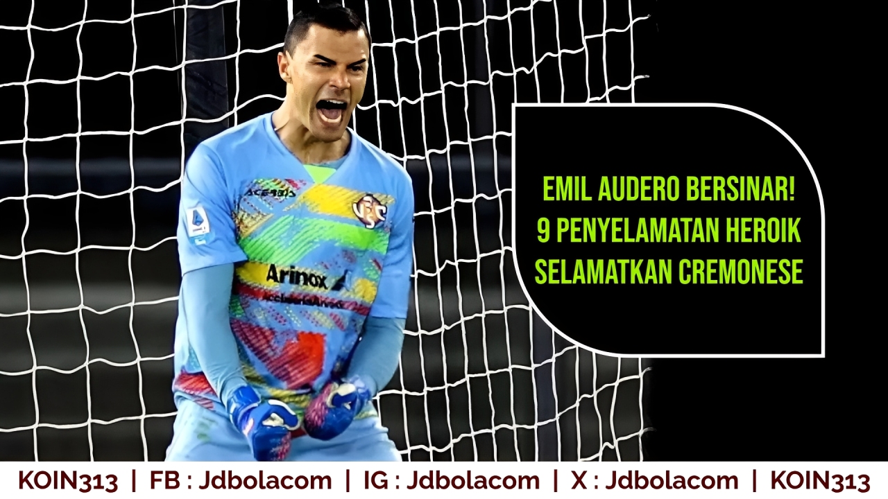 Emil Audero Bersinar! 9 Penyelamatan Heroik Selamatkan Cremonese
