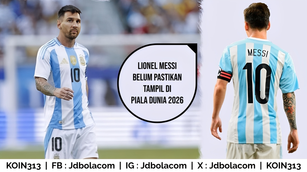 Lionel Messi Masih Belum Pastikan Tampil di Piala Dunia 2026