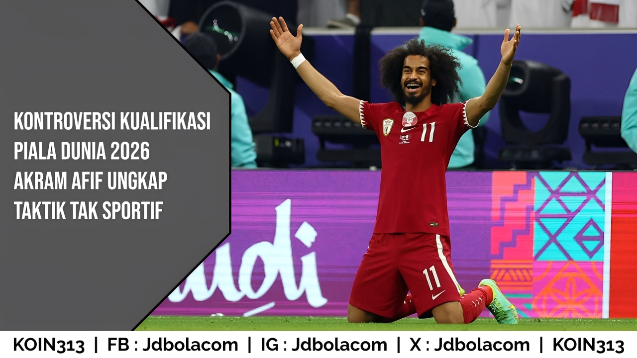 Kontroversi Kualifikasi Piala Dunia 2026 Akram Afif Ungkap Taktik Tak Sportif