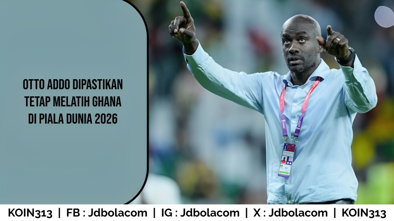 Otto Addo Dipastikan Tetap Melatih Ghana di Piala Dunia 2026