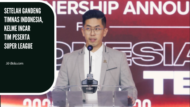 Setelah Gandeng Timnas Indonesia, Kelme Incar Tim Peserta Super League