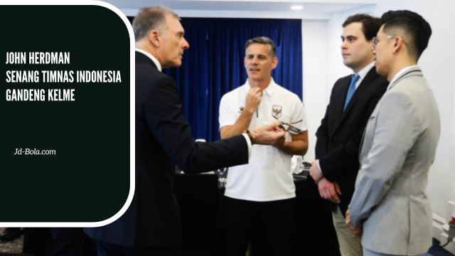 John Herdman Senang Timnas Indonesia Gandeng Kelme