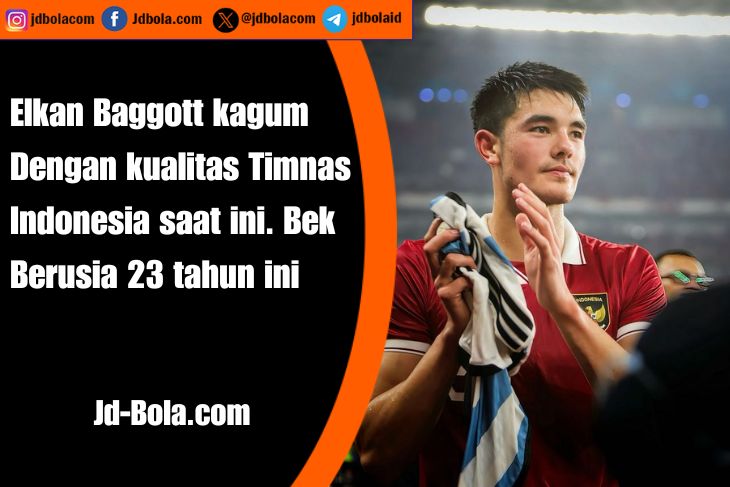 Elkan Baggott Kagum Kualitas Timnas Indonesia