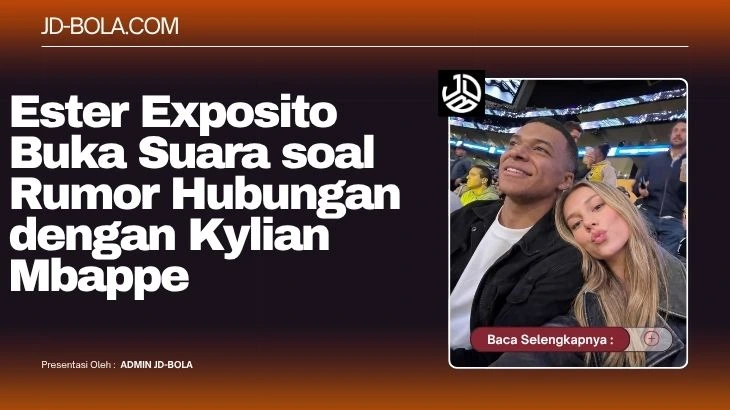 Ester Exposito Buka Suara soal Rumor Hubungan dengan Kylian Mbappe