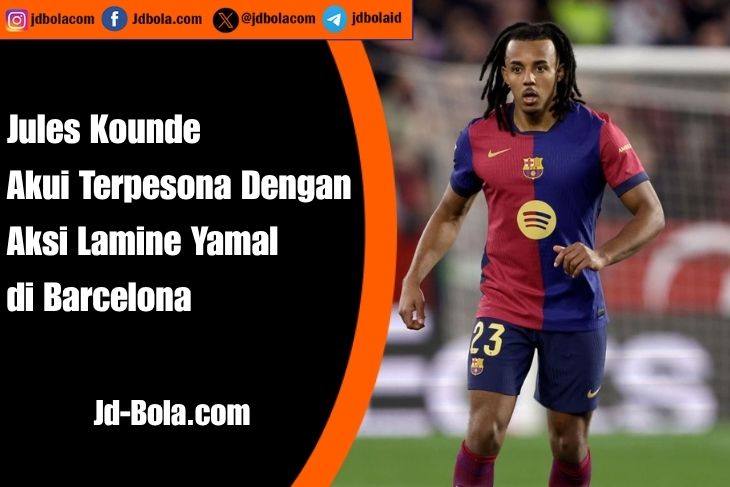 Jules Kounde Terpesona Aksi Lamine Yamal di Barcelona