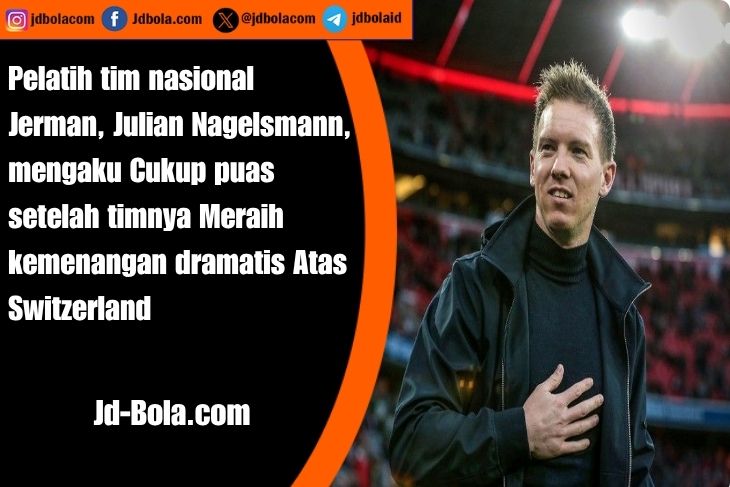 Pelatih Tim Nasional Jerman Puas Meski Menang Tipis