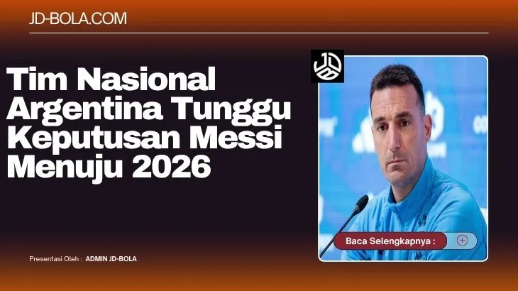 Tim Nasional Argentina Tunggu Keputusan Messi Menuju 2026