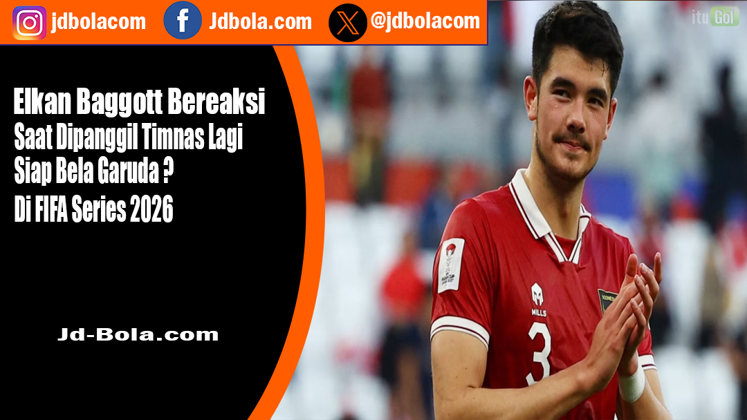 Elkan Baggott Timnas Indonesia