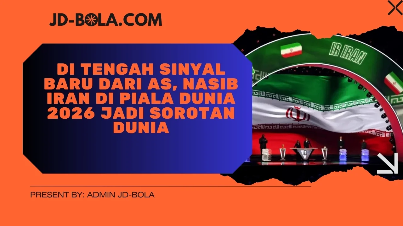 Di Tengah Sinyal Baru dari AS, Nasib Iran di Piala Dunia 2026 Jadi Sorotan Dunia