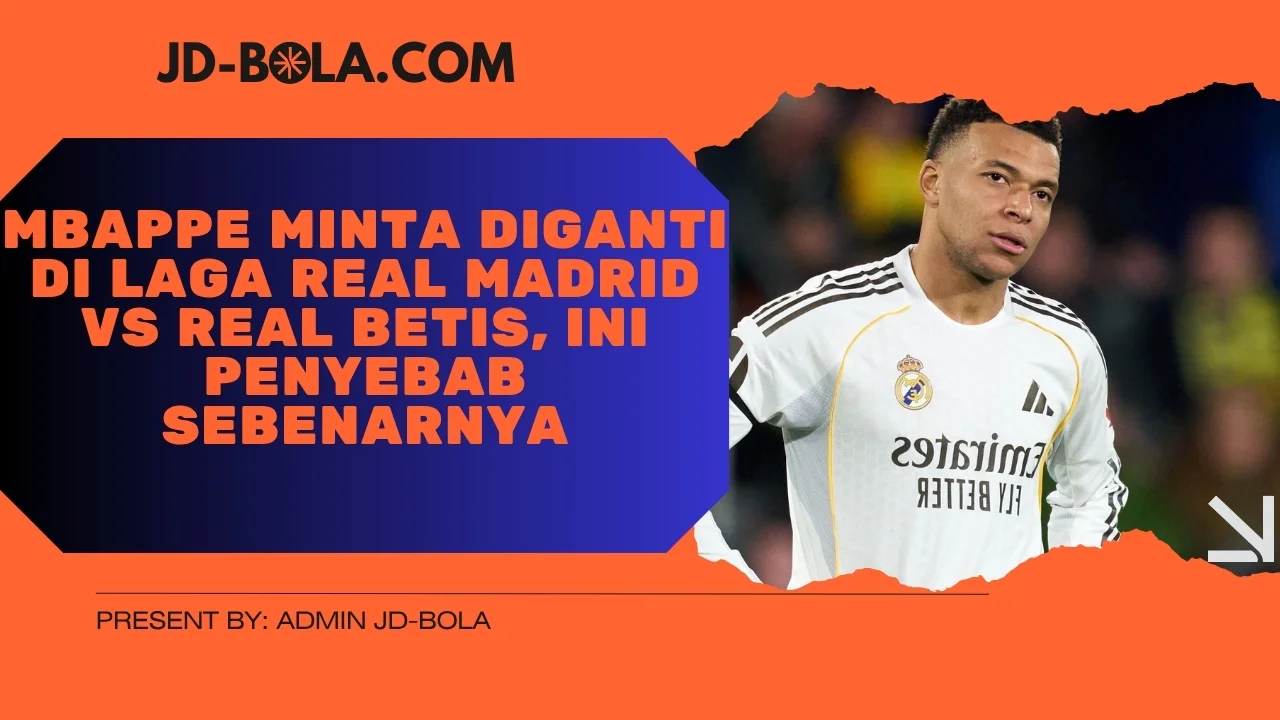 Mbappe Minta Diganti di Laga Real Madrid vs Real Betis, Ini Penyebab Sebenarnya