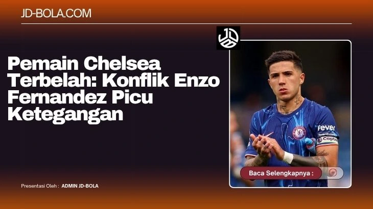 Pemain Chelsea Terbelah Konflik Enzo Fernandez Picu Ketegangan