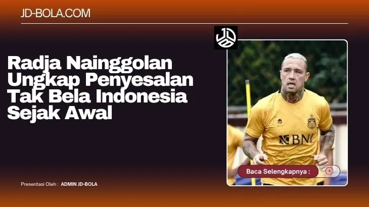 Radja Nainggolan Ungkap Penyesalan Tak Bela Indonesia Sejak Awal