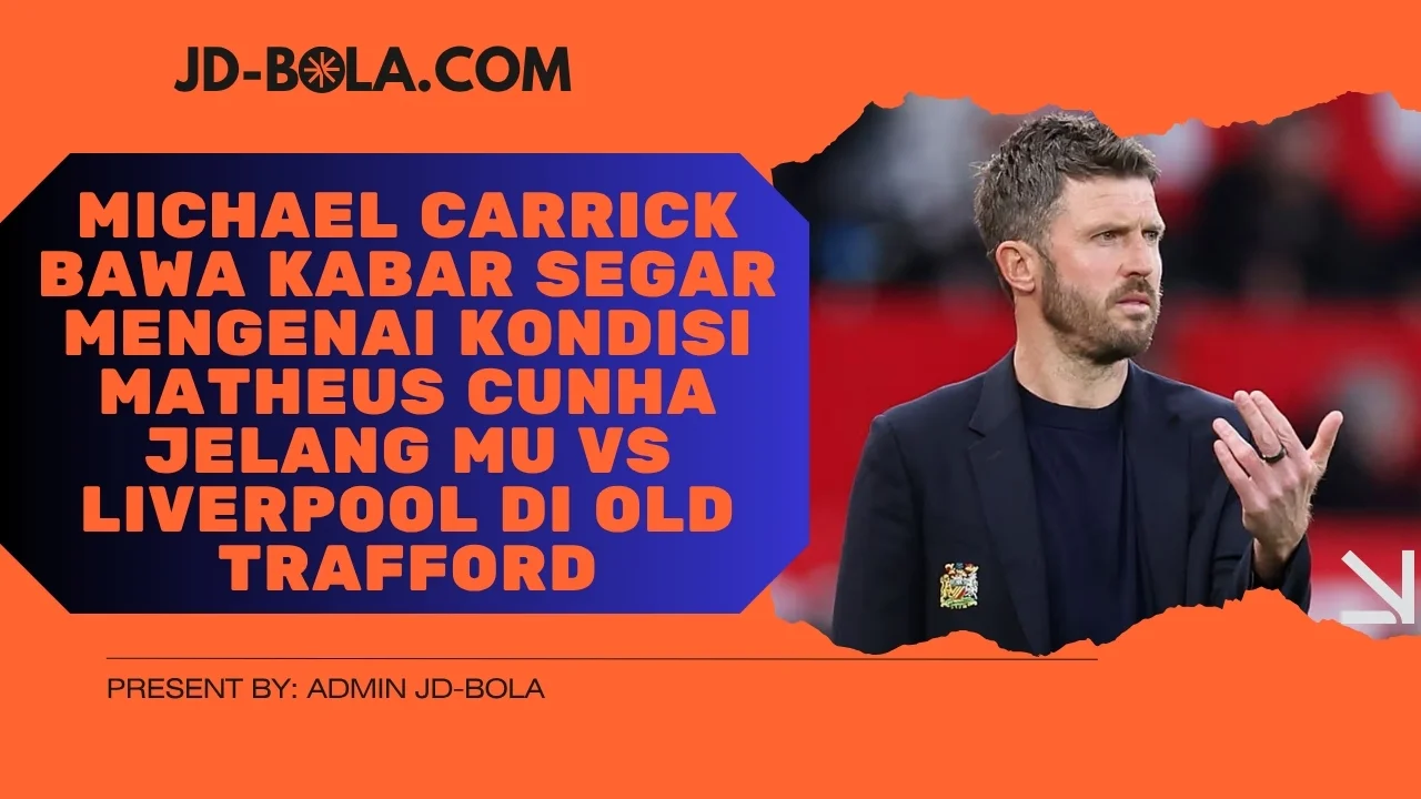 Michael Carrick Bawa Kabar Segar Mengenai Kondisi Matheus Cunha Jelang MU vs Liverpool di Old Trafford